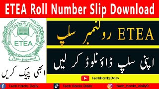 How to Download ETEA Roll Number Slip  StepbyStep Guide [upl. by Os523]