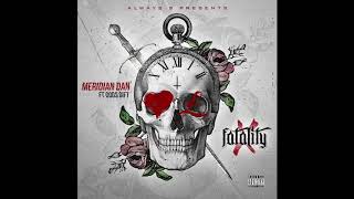 Meridian Dan  Fatality ft Gods Gift [upl. by Corinna]