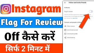 Instagram Flag For Review Off कैसे करें  Instagram Flag Off kaise kare  Flag option off kaise kre [upl. by Anilam]