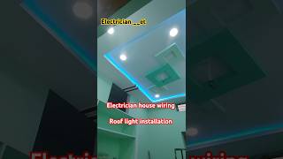 ▶️Electrician house wiring and switch board roof light installation work electrician homewiring [upl. by Lasorella555]