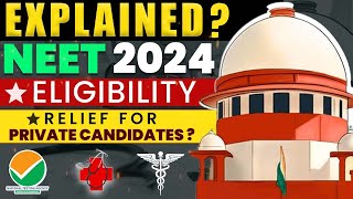 NEET Eligibility CRITERIA Confirmed by Supreme Court amp NMC [upl. by Hanahs778]