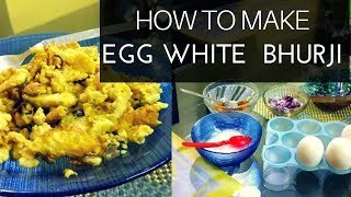 Egg White Bhurji Recipe  How to make Egg white Bhurji  India [upl. by Atteloc]