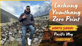 VlogI LachungYumthangZero PointNorth Sikkim [upl. by Ahsini475]