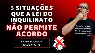 AULÃO 3 situações que a Lei do Inquilinato não permite mútuo acordo entre locador e locatário [upl. by Atelahs]