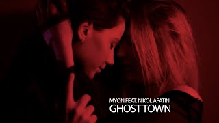 Myon feat Nikol Apatini  Ghost Town Official Video [upl. by Tabitha]