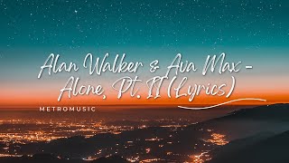 Alan Walker amp Ava Max  Alone Pt II Lyrics [upl. by Padegs]