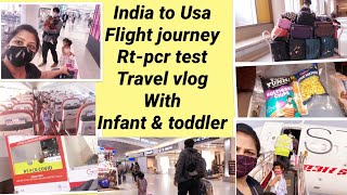 India to AmericaFlight journey PART1 Rtpcr testTravel videoInfantamp toddlerUsa telugu vlogs [upl. by Elorac]