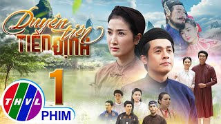 DUYÊN TIÊN TIỀN ĐỊNH  Tập 1 PHIM BỘ VIỆT NAM HAY NHẤT 2024  PHIM TÂM LÝ XƯA MỚI NHẤT 2024 [upl. by Jasmin]