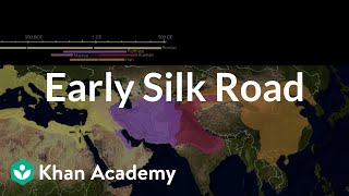 Early Silk Road  World History  Khan Academy [upl. by Nylaehs]