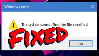 How to Fix  The System cannot find the file specified in Windows 10Windows 11 [upl. by Nosila]