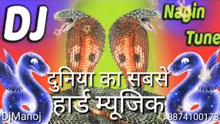 Duniya ka sabse hard Nagin music DJ Manoj hard Dholki mix [upl. by Fields]