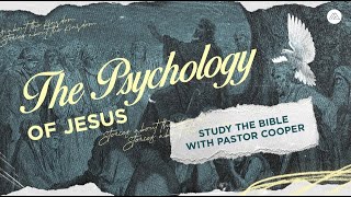 The Psychology Of Jesus  Part 6  PASTOR DAVID COOPER  Mount Paran Church [upl. by Ycnan]