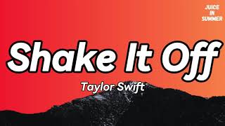 Taylor Swift  Shake It Off Lyrics🎵 [upl. by Einnus]