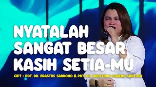 Nyatalah Sangat Besar Kasih SetiaMu  Cipt Pdt Dr Erastus Sabdono amp Pdt Dr Agustinus Sugeng [upl. by Jennica]