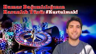 Kumar Bağımlılığından Kurtulmak ve Tedavi kumarbağımlılığı kumartedavisi kumarnasılbırakılır [upl. by Afatsuom]