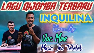 LAGU QIJOMBA TERBARU COVER  INQUILINA   VOCMAE MUSIC JHO [upl. by Maurilla]