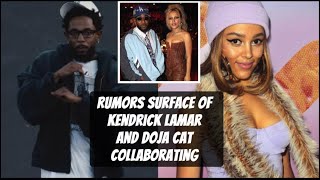 Rumors Surface Of Kendrick Lamar amp Doja Cat Collaborating [upl. by Ssegrub]