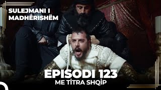 Sulejmani i Madherishem  Episodi 123 Me Titra Shqip [upl. by Cornela]