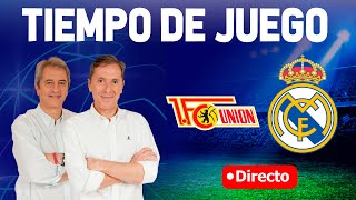 UNION BERLIN vs REAL MADRID EN VIVO  Radio Cadena COPE  Tiempo de Juego COPE [upl. by Ellenuahs]