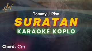 SURATAN  TOMMY JPISA  KARAOKE KOPLO [upl. by Remde]