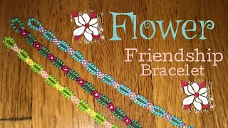 Flower Friendship Bracelet Tutorial [upl. by Ewens]