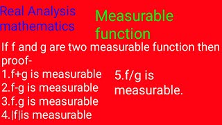 Real Analysis Measurable function if f and g are real valued measurable function then proof [upl. by Brandy341]