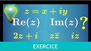 Nombre complexe • Déterminer la PARTIE RÉELLE et IMAGINAIRE • Exercice • maths expertes [upl. by Goss]