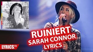 Ruiniert LYRICS  Sarah Connor  Lyric amp Songtext  aus dem Album Herz Kraft Werke [upl. by Hatch]