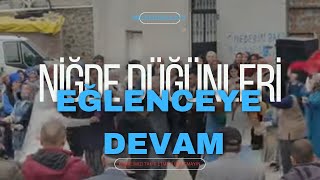 NİĞDE DÜĞÜNLERİ OYNAMAYA DEVAM 🎉🕺 [upl. by Goldsworthy]