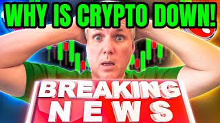 WHY CRYPTO IS DOWN TODAY BREAKING CRYPTO NEWS [upl. by Min]