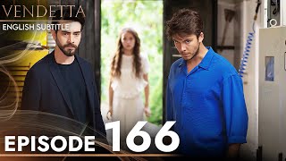 Vendetta  Episode 166 English Subtitled  Kan Cicekleri [upl. by Wilscam781]