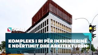 Kompleks i ri për Inxhinierinë e Ndërtimit dhe Arkitekturën [upl. by Drahsir]