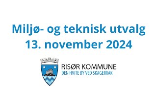 Miljø og teknisk utvalg i Risør 13 november 2024 [upl. by Ielhsa]