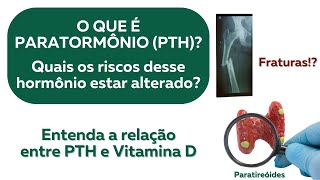 O que é paratormônio PTH Explicado em detalhes sua relação com o cálcio e vitamina D [upl. by Araed671]