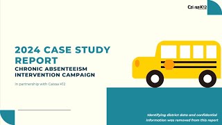 Caissa K12s Case Study on a Chronic Absenteeism Intervention Campaign [upl. by Erwin]