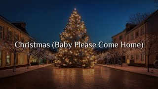 Christmas Baby Please Come Home  Mariah Carey Daryl Hall amp John Oates Justin Bieber Lyrics [upl. by Dimphia]