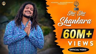 Shiv Shiv Shankara official video  Hansraj Raghuwanshi  Mista Baaz  Jamie [upl. by Eiramnna]