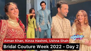 Bridal Couture Week 2022 Day 2  Aiman Khan  Ushna Shah  Kinza Hashmi  Muneeb Butt  Nimra Khan [upl. by Anorahs]