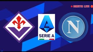 Fiorentina vs Napoli Con telecronaca in diretta live [upl. by Hcone]