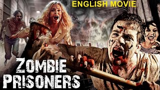 ZOMBIE PRISONERS  Hollywood English Movie  Blockbuster Horror Full Movie In English  Free Movies [upl. by Robet]