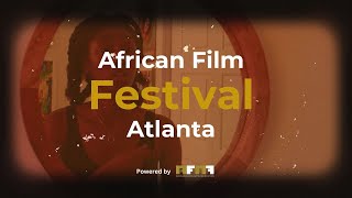 2024 African Film Festival Atlanta Trailer [upl. by Yorel995]