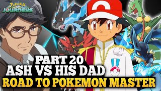 Ash vs his Dad part 20  Road to become Pokemon master  Ash become Pokemon master  Ash vs Leon [upl. by Ulrica]