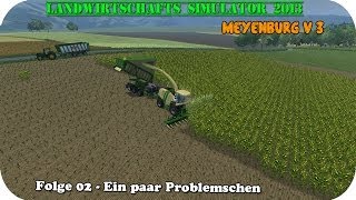 LS 2013 Meyenburg V3 02  Ein paar Problemschen ★ Lets Play ★ [upl. by Hochman]