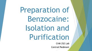 Isolation and Purification of the Preparation of Benzocaine Lab [upl. by Nilatak]