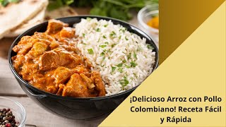 ¡Delicioso Arroz con Pollo Colombiano Receta Fácil y Rápida [upl. by Ginsberg]