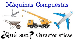 🔩 Máquinas Compuestas 🔩 Características Fácil y Rápido  FÍSICA [upl. by Adelice]