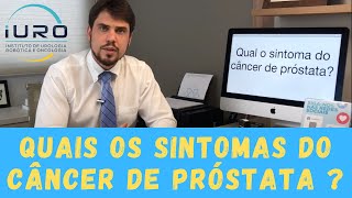 Quais os sintomas do Câncer de Próstata [upl. by Radack]