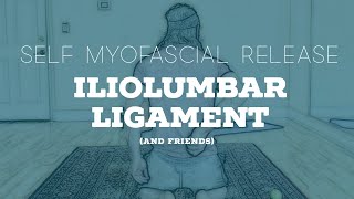 Self Myofascial Release  Iliolumbar Ligament and friends [upl. by Julietta]