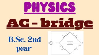 एसी सेतु  AC  bridge  bsc 2nd year  minor physics  by 92 edu [upl. by Malkah]