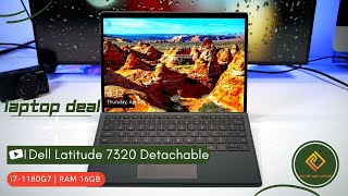 Hot Deal Dell Latitude 7320 Detachable  i71180G7  laptop lai tablet đáng mua [upl. by Ahsiekin]